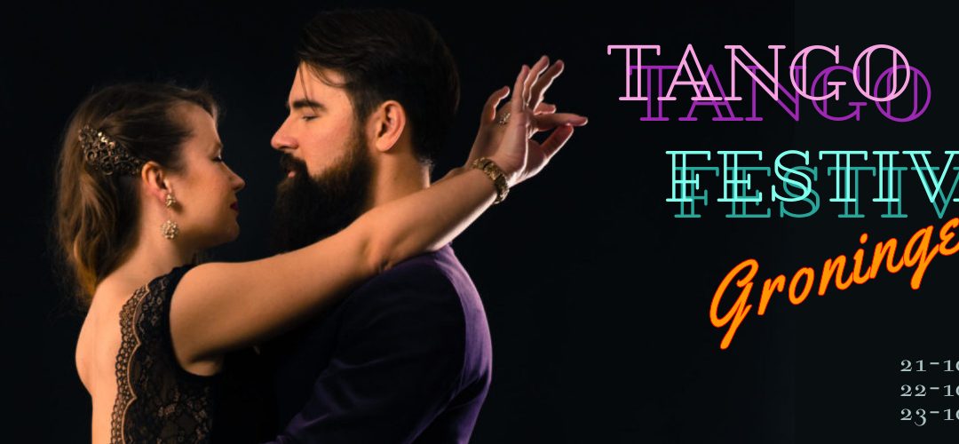 Tango Festival Groningen with Dj Eze Sa. 22 Oct