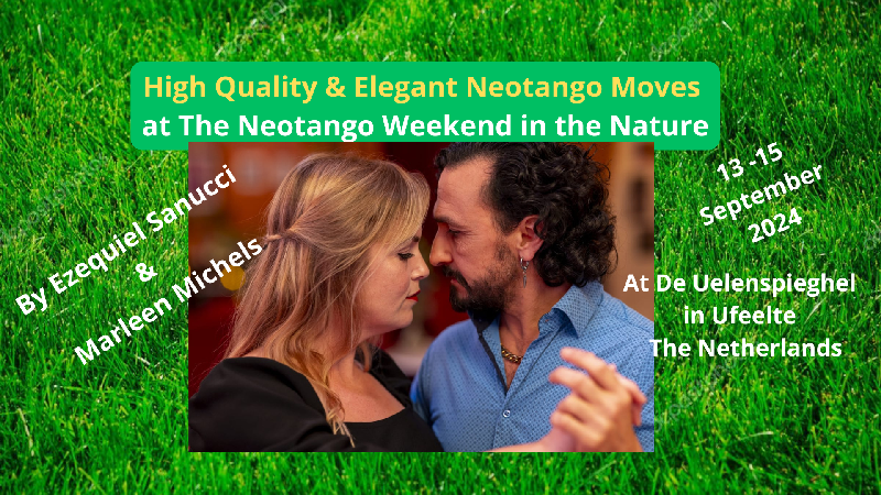 High Quality & Elegance ✨ – Neotango Weekend in the Nature – 13-15 Sept. 2024
